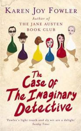 The Case of the Imaginary Detective by Karen Joy Fowler