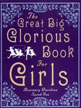 The Great Big Glorious Book For Girls by Various