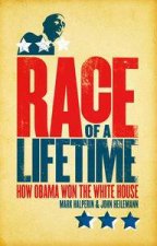Race of a Lifetime How Obama Won the White House