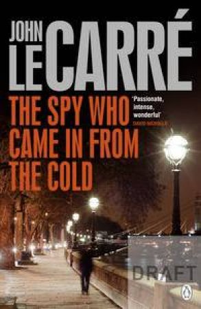 The Spy Who Came in from the Cold by John Le Carre