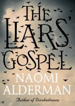 The Liars' Gospel by Naomi Alderman