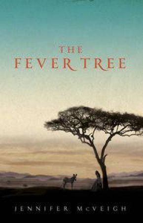 The Fever Tree by Jennifer McVeigh