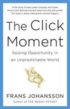 The Click Moment Seizing Opportunity In An Unpredictable World