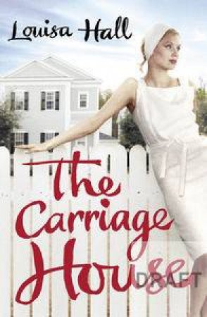 The Carriage House by Louisa Hall