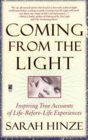 Coming From The Light by Sarah Hinze