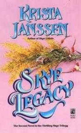 Skye Legacy by Krista Janssen