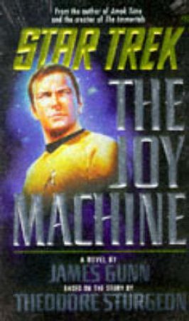 The Joy Machine by James Gunn & Theodore Sturgeon