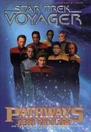 Star Trek: Voyager: Pathways by Jeri Taylor