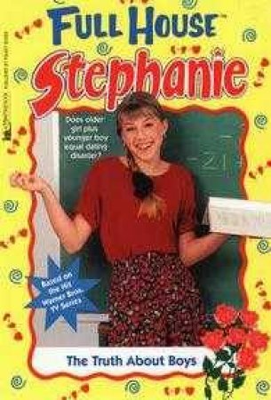 Full House: Stephanie: The Truth About Boys by Various