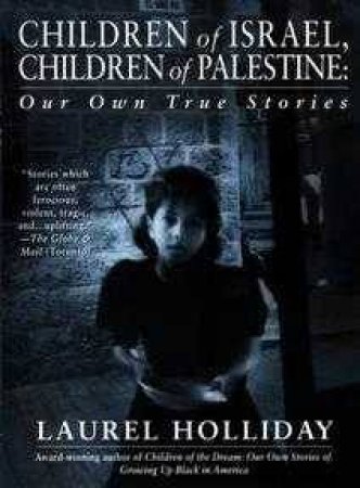 Children Of Israel, Children Of Palestine by Laurel Holliday