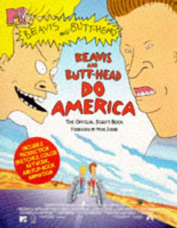 Beavis And Butt-head Do America: The Official Script Book by Mike Judge