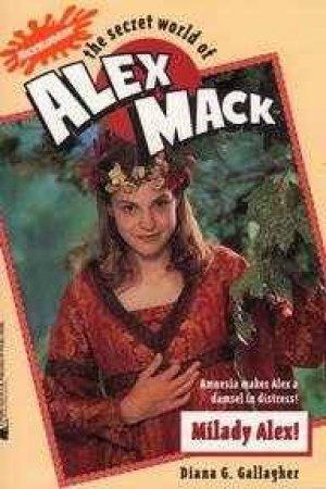 The Secret World Of Alex Mack: Milady Alex by Gallagher