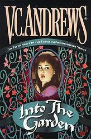 Into The Garden by V C Andrews