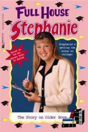 Full House: Stephanie: The Story On Older Boys by Various