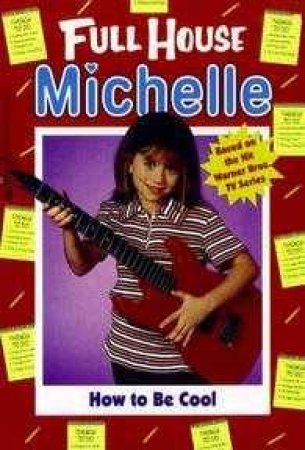 Full House: Michelle: How To Be Cool by Various