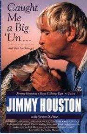 Caught Me A Big 'Un by Jimmy Houston