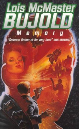 A Miles Vorkosigan Novel: Memory by Lois McMaster Bujold