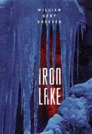 The Iron Lake by William Kent Krueger