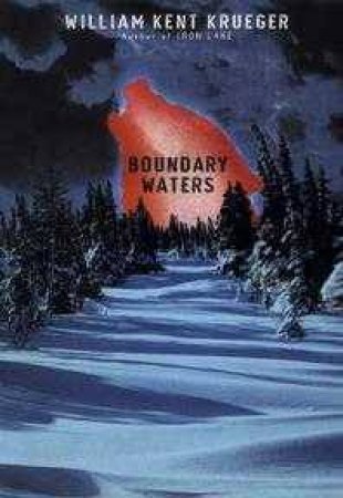 Boundary Waters by William Kent Krueger