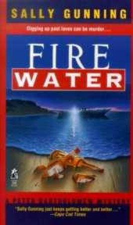 A Peter Bartholomew Mystery: Fire Water by Sally Gunning