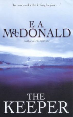 The Keeper by E A MacDonald