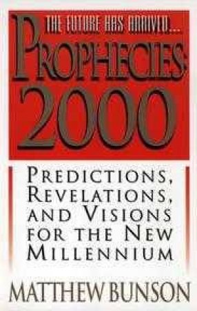 Prophecies 2000 by Mathew Bunson