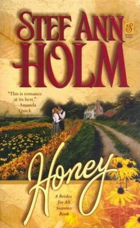 Honey by Stef Ann Holm