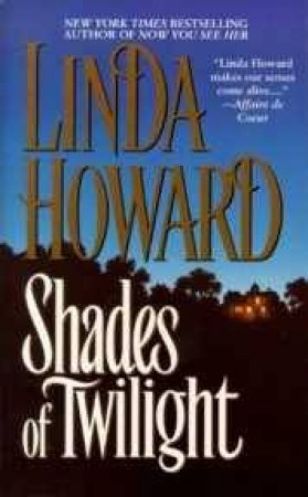 Shades Of Twilight by Linda Howard