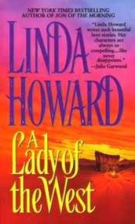 A Lady Of The West by Linda Howard