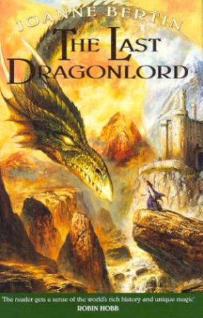 The Last Dragonlord by Joanne Bertin