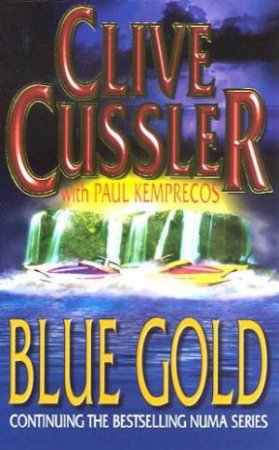 Blue Gold by Clive Cussler & Paul Kemprecos