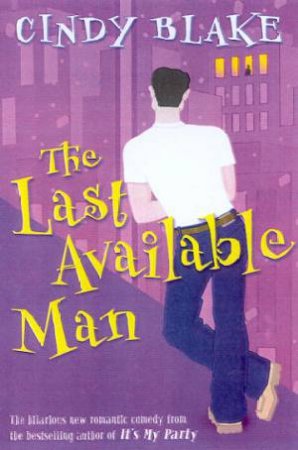 The Last Available Man by Cindy Blake