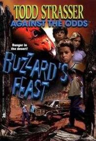 Against The Odds: Buzzard's Feast by Todd Strasser