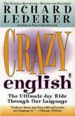 Crazy English by Richard Lederer