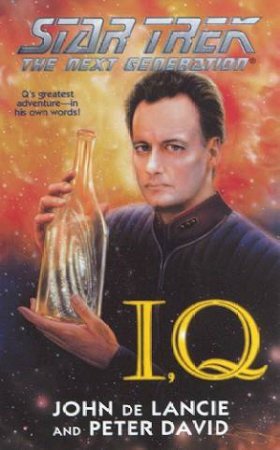 Star Trek: The Next Generation: I, Q by John de Lancie