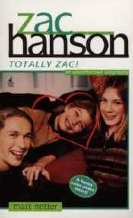 Zac Hanson: Totally Zac by Netter