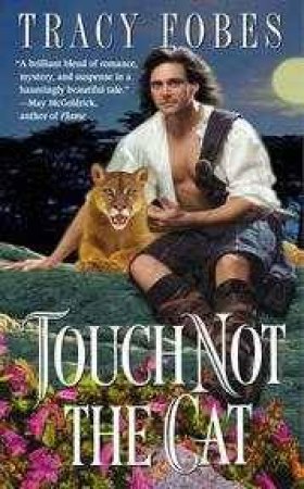 Touch Not The Cat by Tracy Fobes