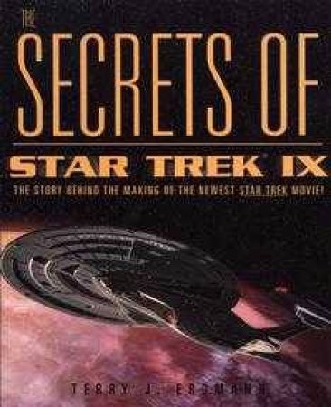 The Secrets Of Star Trek IX by Terry Erdmann