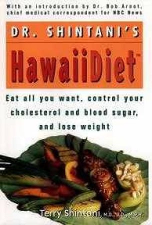 Dr Shintani's Hawaii Diet by Terry Shintani