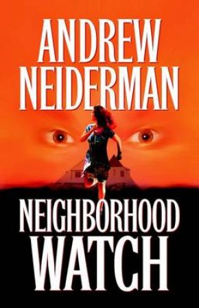 Neighborhood Watch by Andrew Neiderman