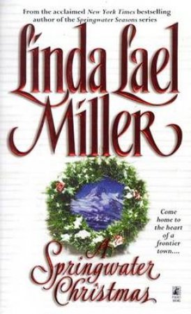 Springwater Christmas by Linda Lael Miller