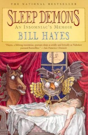 Sleep Demons: An Insomniac's Memoir by Bill Hayes