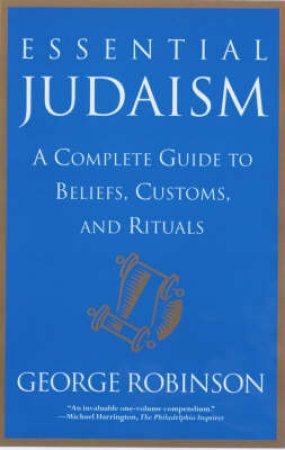 Essential Judaism by George Robinson