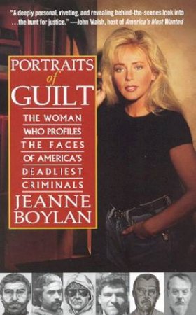 Portraits Of Guilt: The Life Of A Forensic Artist by Jeanne Boylan