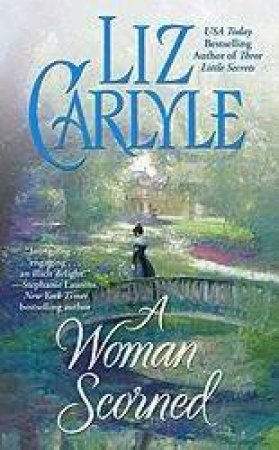 A Woman Scorned by Liz Carlyle