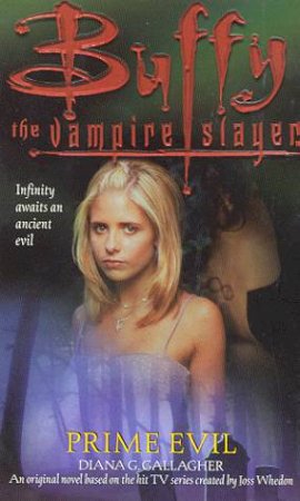 Buffy The Vampire Slayer: Prime Evil by Diana G Gallagher