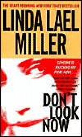 Don't Look Now by Linda L Miller