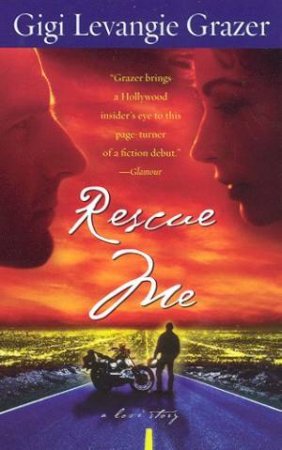 Rescue Me by Gigi Levangie Grazer