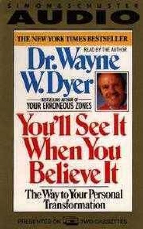 You'll See It When You Believe It - Cassette by Wayne Dyer