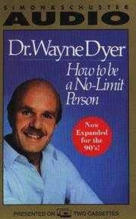 How To Be A No Limit Person - Cassette by Wayne Dyer